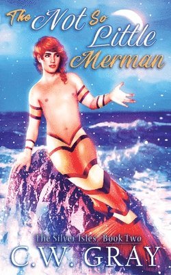 C W Gray - Not So Little Merman, Häftad