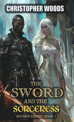 Christopher Woods - Sword and the Sorceress, Häftad