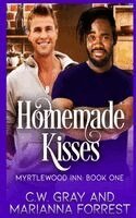 C W Gray, Marianna Forrest - Homemade Kisses, Häftad
