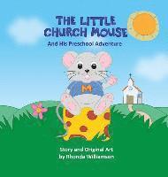 bokomslag The Little Church Mouse and His Preschool Adventure