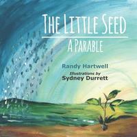 bokomslag The Little Seed: A Parable