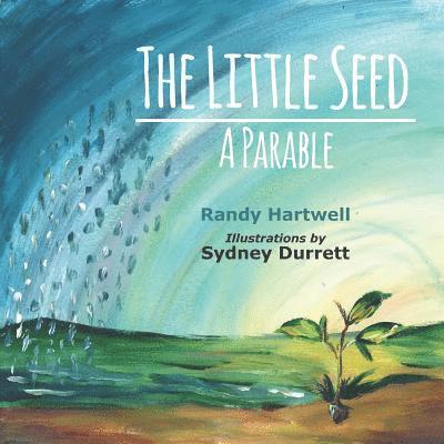 The Little Seed: A Parable 1