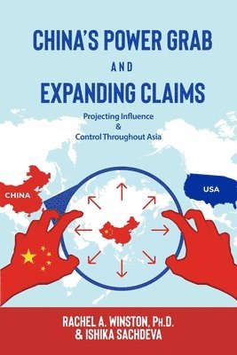 China's Power Grab and Expanding Claims 1