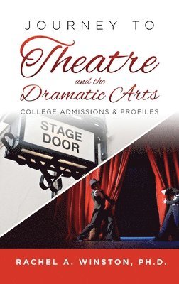 Rachel Winston - Journey to Theatre and the Dramatic Arts, Inbunden