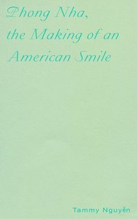 bokomslag Phong Nha, the Making of an American Smile