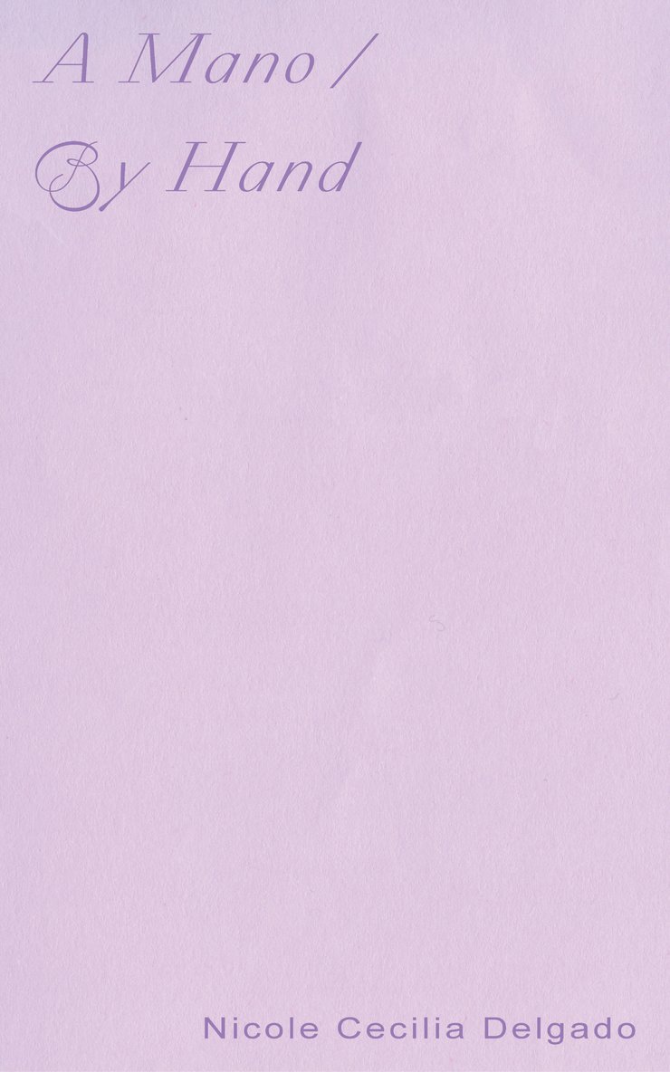 Nicole Cecilia Delgado - Mano / By Hand, Häftad
