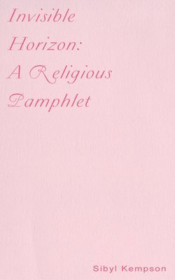 bokomslag Invisible Horizon: A Religious Pamphlet