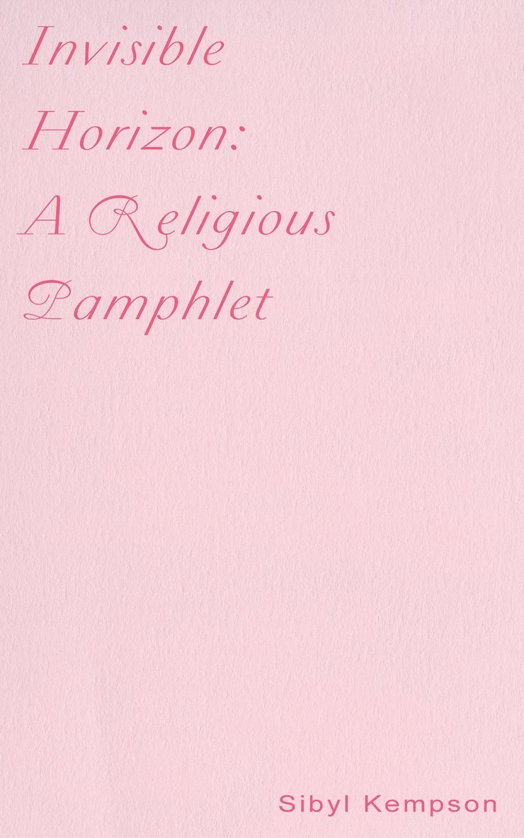 Invisible Horizon: A Religious Pamphlet