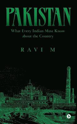 bokomslag Pakistan-What Every Indian Must Know about the Country