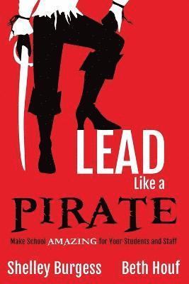 Lead Like a PIRATE 1