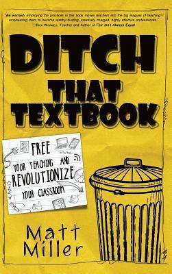 Ditch That Textbook: Free Your Teaching and Revolutionize Your Classroom 1