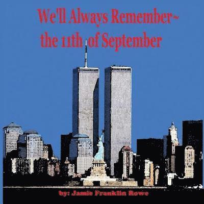 We'll Always Remember the 11th of September 1