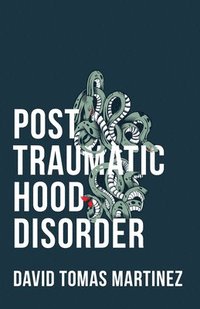bokomslag Post Traumatic Hood Disorder