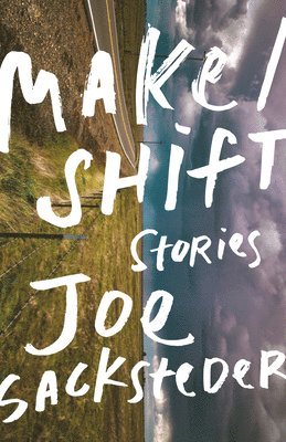 Joe Sacksteder - Make/Shift, Häftad