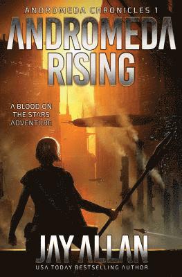 Jay Allan - Andromeda Rising: A Blood on the Stars Adventure, Häftad