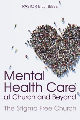 Mental Health Care at Church and Beyond 1