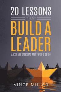 bokomslag 20 Lessons that Build a Leader