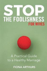 bokomslag Stop the Foolishness for Wives