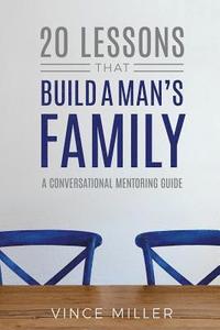 bokomslag 20 Lessons That Build a Man's Family