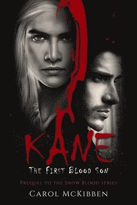 Carol McKibben - Kane: The First Blood Son, Häftad
