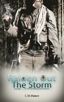 C. M. Moore - Raiden Out the Storm: 2:15 a.m., Häftad