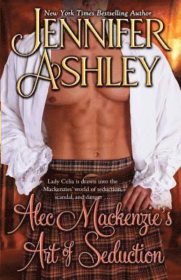 Jennifer Ashley - Alec Mackenzie's Art of Seduction, Häftad