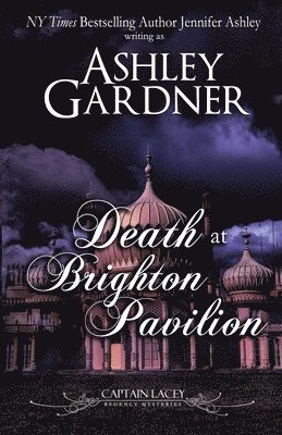 Ashley Gardner, Jennifer Ashley - Death at Brighton Pavilion, Häftad