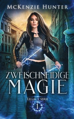 McKenzie Hunter - Zweischneidige Magie, Häftad