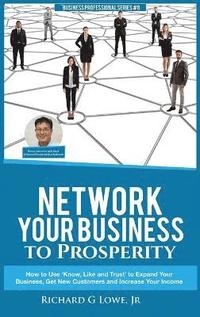 bokomslag Network Your Business to Prosperity
