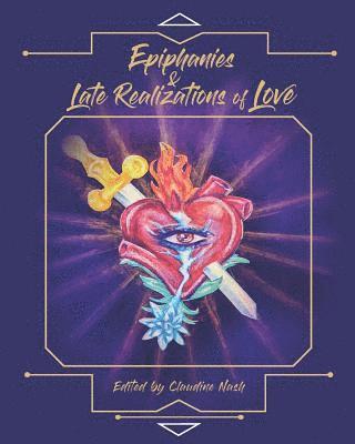 Epiphanies and Late Realizations of Love 1