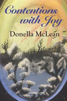 Donella McLean - Contentions with Joy, Häftad
