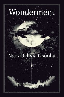 Ngozi Olivia Osuoha - Wonderment, Häftad