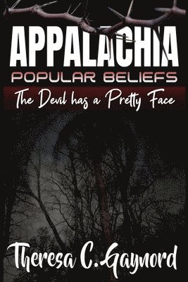 Theresa C Gaynord, Theresa C. Gaynord - Appalachia Popular Beliefs, Häftad