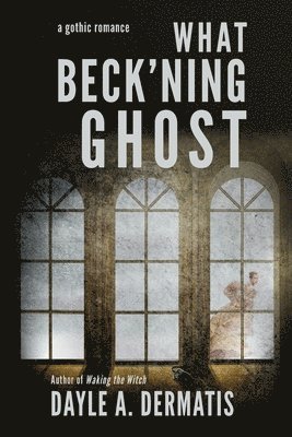 bokomslag What Beck'ning Ghost