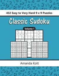 bokomslag Classic Sudoku: 432 Easy To Very Hard 9x9 Puzzles - Vol. 1