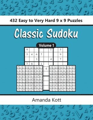 bokomslag Classic Sudoku: 432 Easy To Very Hard 9x9 Puzzles - Vol. 1