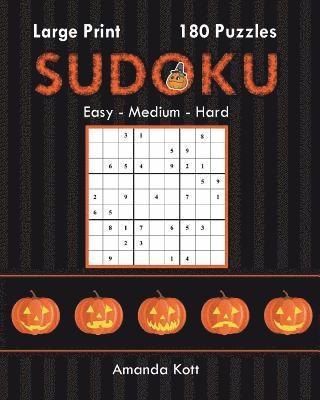 Large Print Sudoku Book 1 - Halloween Edition: 180 Easy to Hard Puzzles