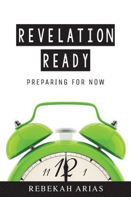 bokomslag Revelation Ready: Preparing for Now