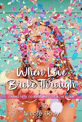 When Love Broke Through 1