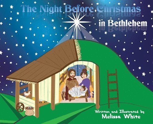 Melissa White - Night Before Christmas in Bethlehem, Inbunden