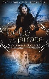 bokomslag Belle and the Pirate: An Adult Fairytale Romance