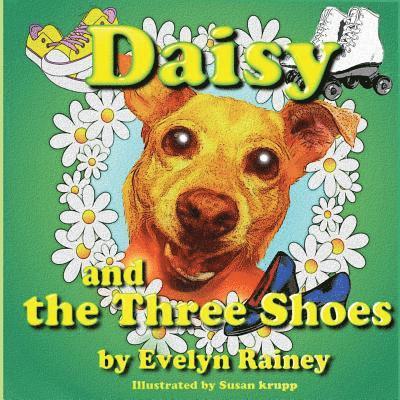 Daisy and the Three Shoes