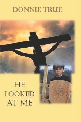 Donnie True - He Looked at Me, Häftad