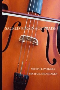 bokomslag Sacred Strains of Praise