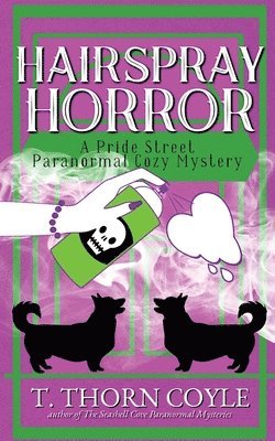 T Thorn Coyle, T. Thorn Coyle - Hairspray Horror Pride Street Book 4, Häftad