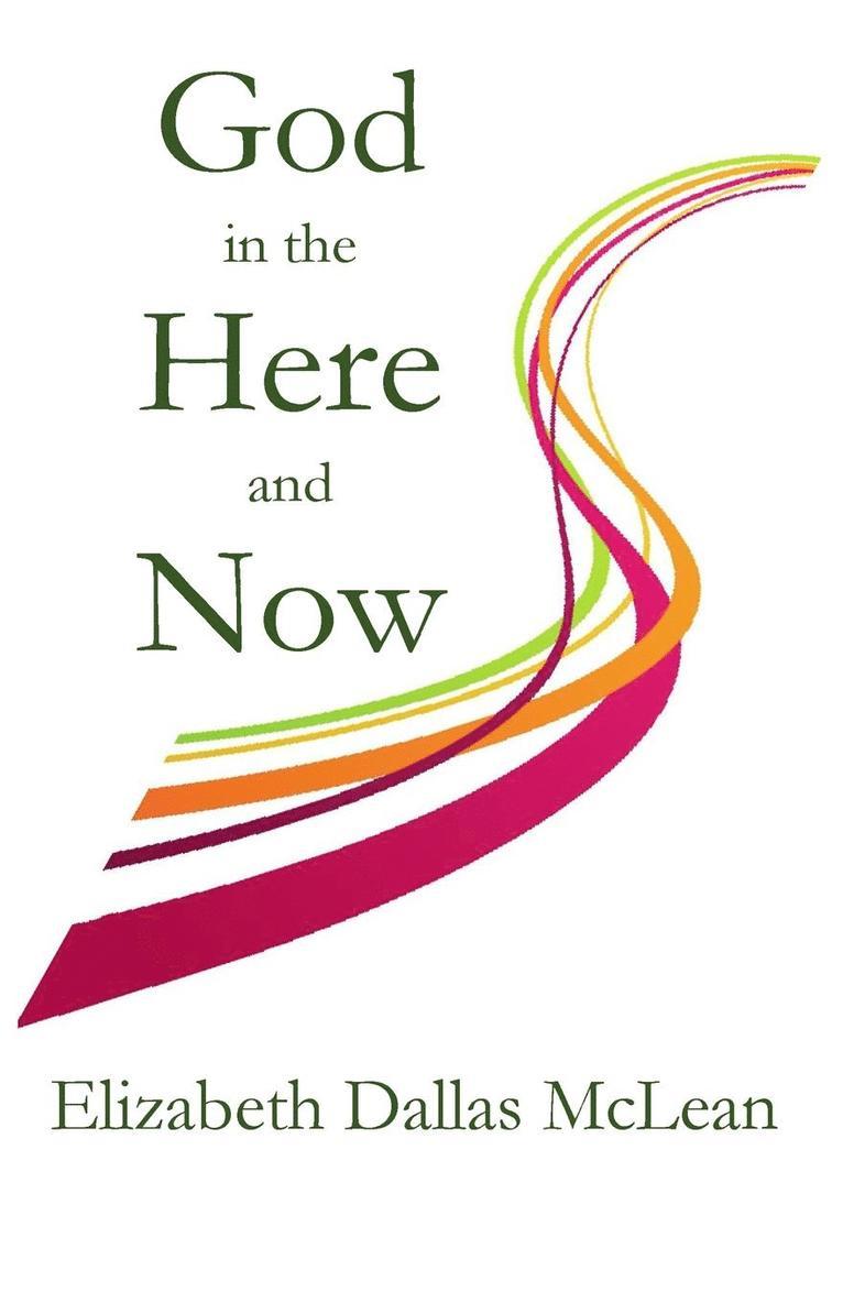 God in the Here and Now 1