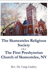 bokomslag Skaneateles Religious Society a.k.a. The First Presbyterian Church of Skaneateles, NY