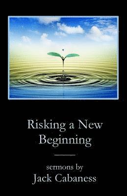 Risking a New Beginning 1