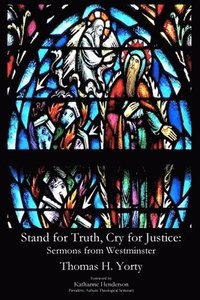 bokomslag Stand for Truth, Cry for Justice: Sermons from Westminster