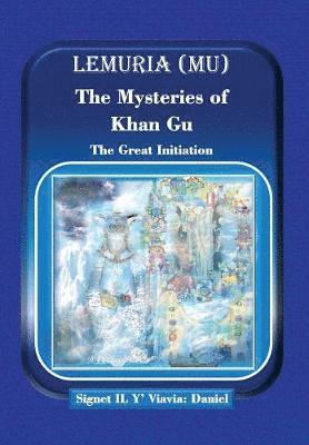 Lemuria (Mu) The Mysteries of Khan Gu 1